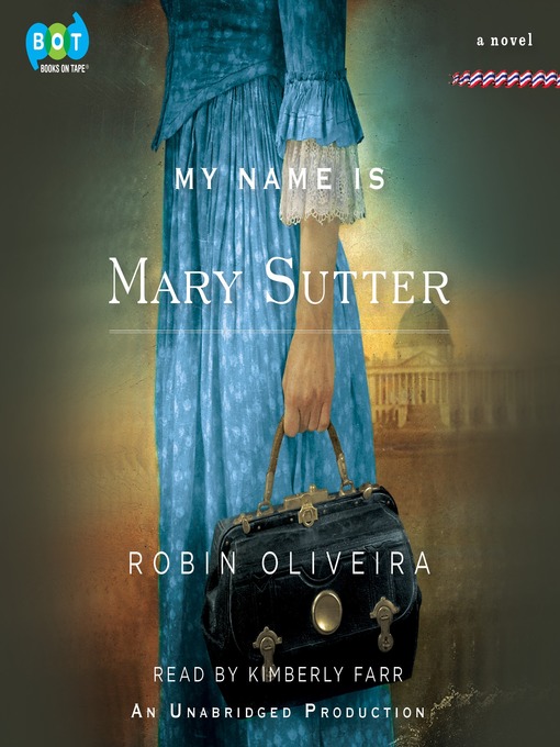 Title details for My Name Is Mary Sutter by Robin Oliveira - Wait list